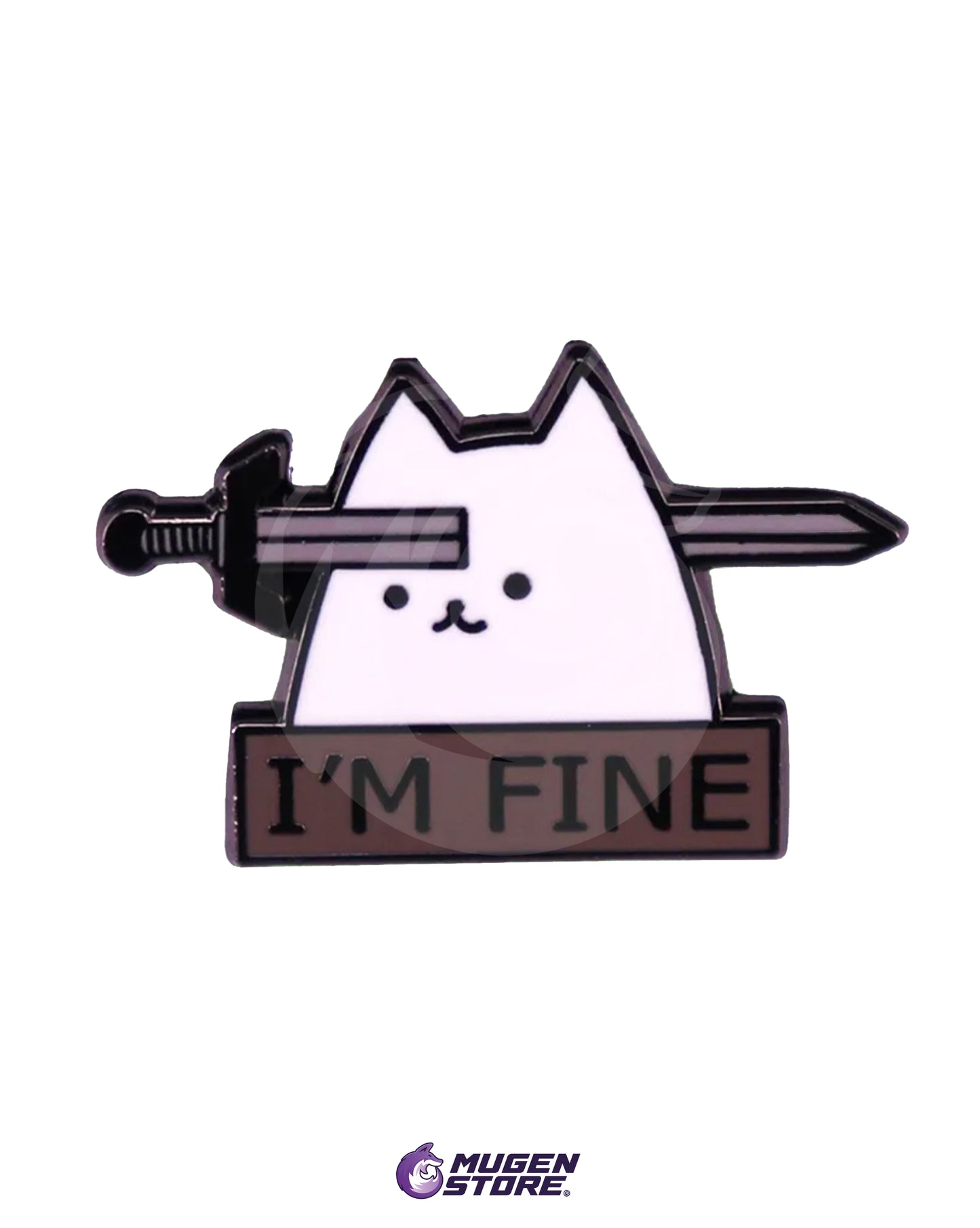 🐱 Pin “I’m Fine” – Edición Gato Estoico 🗡️