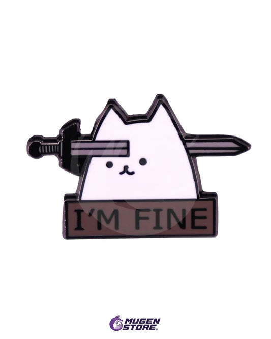 🐱 Pin “I’m Fine” – Edición Gato Estoico 🗡️